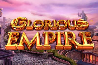 glorious empire slot